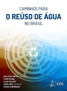 Leia mais sobre o artigo LANÇAMENTO E-BOOK “Caminhos para o Reúso de Água no Brasil”