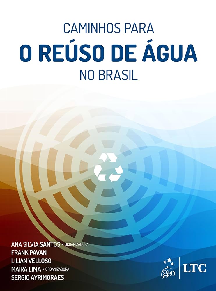 No momento, você está visualizando LANÇAMENTO E-BOOK “Caminhos para o Reúso de Água no Brasil”
